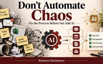 Don’t Automate Chaos: Fix the Process Before You Add AI